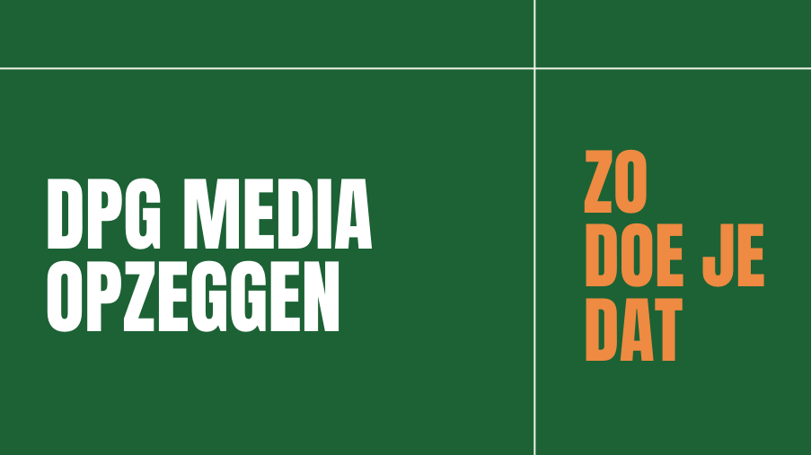 DPG Media opzeggen, zo doe je dat banner